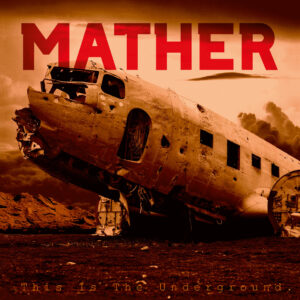 Mather - This Is The Underground