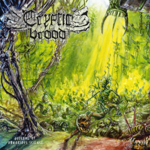 Cryptic Brood - Outcome Of Obnoxious Science