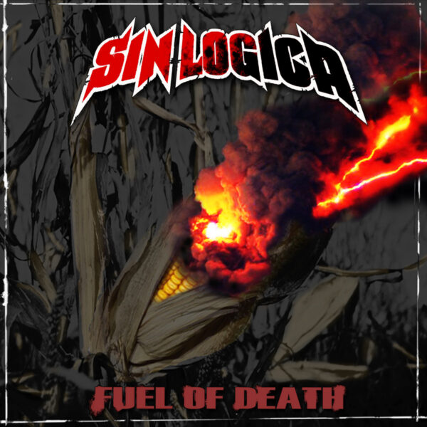 Sin Logica -Fuel of Death