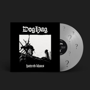 Doghag - Hatred Blues