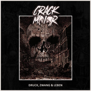 Crackmeier - Druck, Zwang & Leben