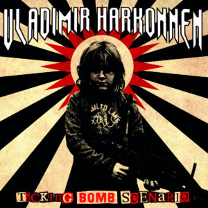 Vladimir Harkonnen - Ticking Bomb Scenario