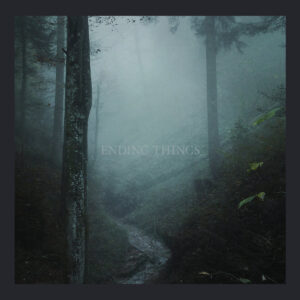 Ending Things - Ending Things