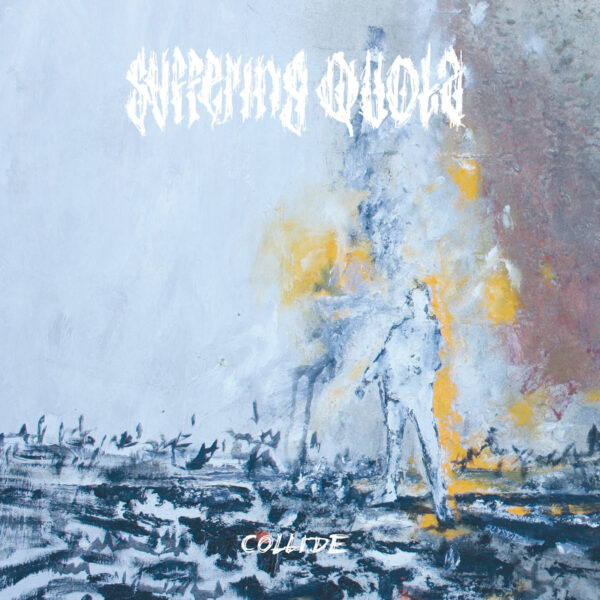 Suffering Quota – Collide