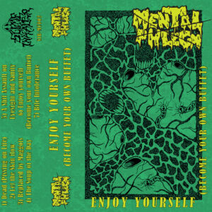 Mental Phlegm - Enjoy Yourself (Become your own Buffet)