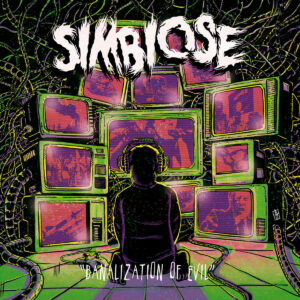 Simbiose - Banalization of Evil